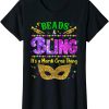 Mardi Gras T-Shirt Beads And Bling Its A Mardi Gras Thing