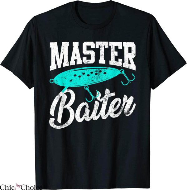 Master Baiter T-Shirt Funny Fishermen Adult Humor Tee