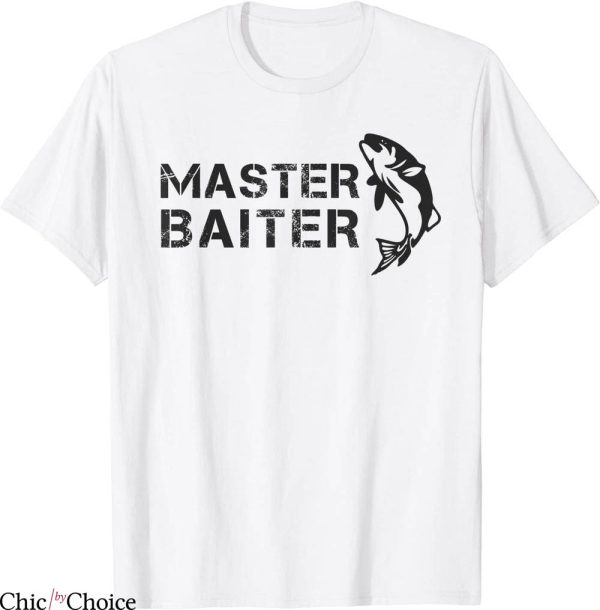 Master Baiter T-Shirt Funny Fishing Fishermen Fish Joke