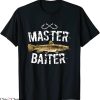 Master Baiter T-Shirt Funny Flathead Catfish Fishing Tee