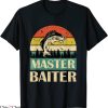 Master Baiter T-Shirt Funny Saying Fishing Fishermen