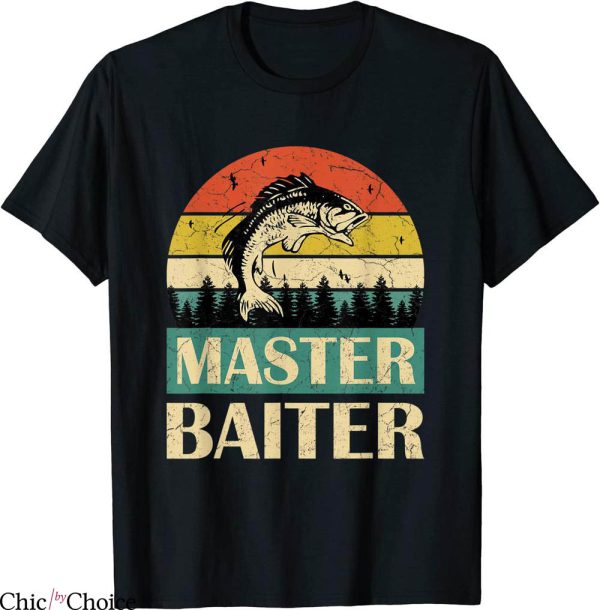 Master Baiter T-Shirt Funny Saying Fishing Fishermen