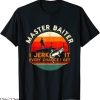 Master Baiter T-Shirt I’m Always Jerking My Rod For A Fish