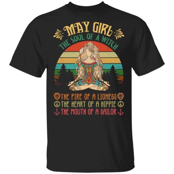 May Girl The Soul Of The Witch Birthday T-shirt Gift  All Day Tee