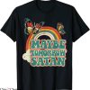 Maybe Today Satan T-Shirt Maybe Tomorrow Satan Retro