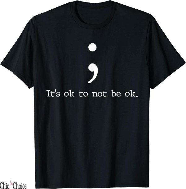 Mental Floss T-Shirt Health Awareness Semicolon Quote Gift