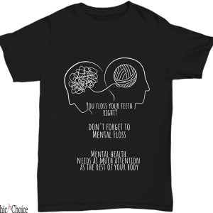 Mental Floss T-Shirt Health Mental Awareness