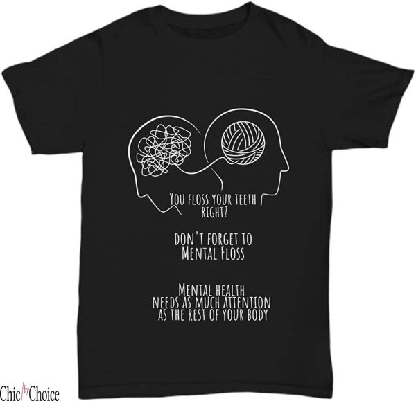 Mental Floss T-Shirt Health Mental Awareness