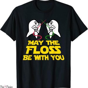 Mental Floss T-Shirt May The Be With You Dental Hygienist