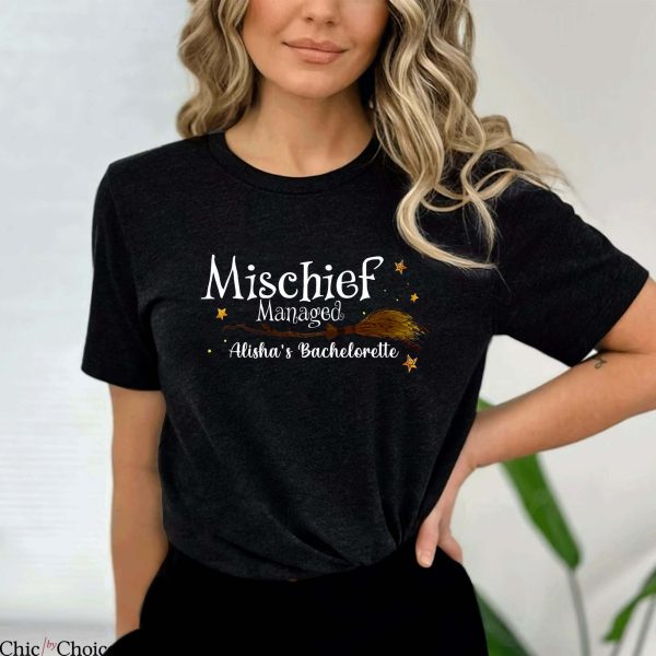 Mischief Managed T Shirt Mischief Managed Team Bride Shirt