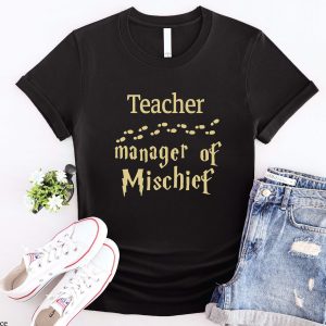 Mischief Managed T Shirt Teacher Manager Of Mischief Shirt