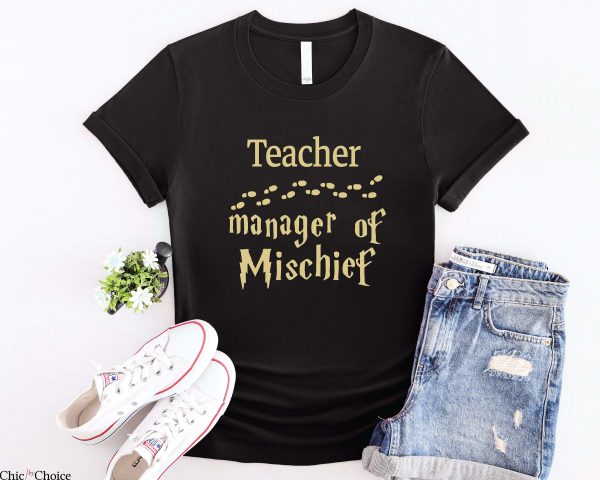 Mischief Managed T Shirt Teacher Manager Of Mischief Shirt