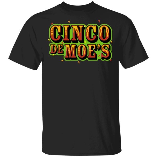 Moes Cinco De Mayo T-shirt  All Day Tee