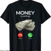 Money Cash Hoes T-Shirt Money Is Calling Cash Funny Business