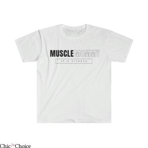 Muscle Mommy T Shirt Muscle Mommy Gym For Unisex T Shirt