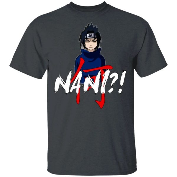 Naruto Sasuke Uchiha Nani Shirt Funny Anime Character Tee  All Day Tee