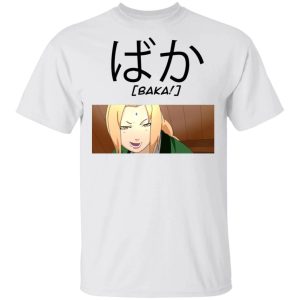 Naruto Tsunade Baka Shirt Funny Character Tee All Day Tee 3