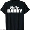 Natty Daddy T-Shirt Dad Beer Lover Funny Drinking Quote