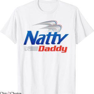 Natty Daddy T-Shirt Dad Bod Light Humor Beer Lover Father’s