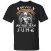 Never Underestimate A June Old Man Mandalorian T-shirt  All Day Tee