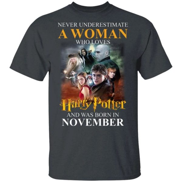 Never Underestimate A November Woman Loves Harry Potter T-shirt  All Day Tee