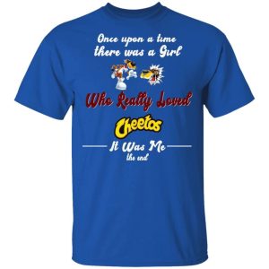 Once Upon A Time There Was A Girl Loved Cheetos T-shirt All Day Tee 3 Once Upon A Time There Was A Girl Loved Cheetos T shirt All Day Tee 4