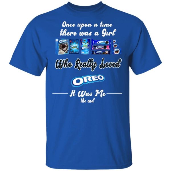 Once Upon A Time There Was A Girl Loved Oreo T-shirt  All Day Tee