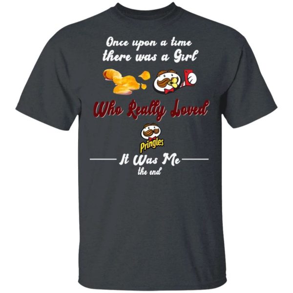 Once Upon A Time There Was A Girl Loved Pringles T-shirt  All Day Tee