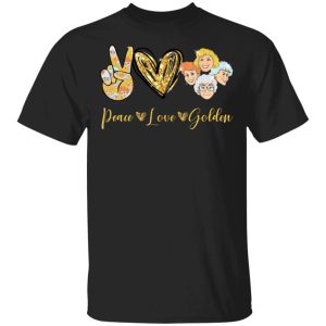Peace Love The Golden Girls T-shirt All Day Tee 2 Peace Love The Golden Girls T shirt All Day Tee 3
