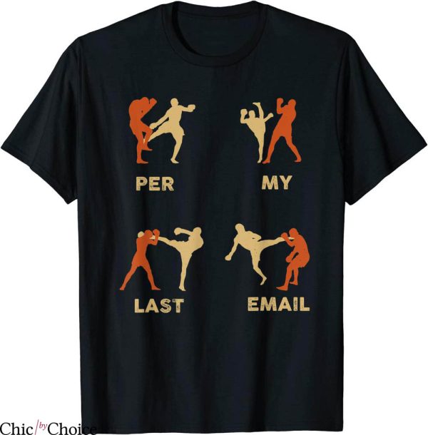 Per My Last Email T-Shirt Funny Costume Vintage Office