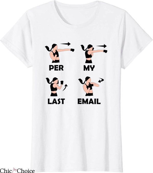 Per My Last Email T-Shirt Funny Costumed Colleague Joke