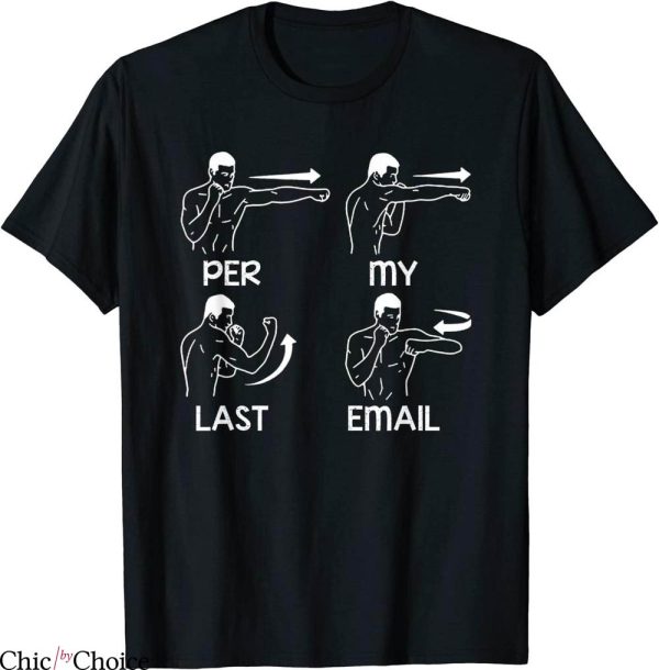 Per My Last Email T-Shirt Funny Costumed Office Quote Tee