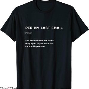 Per My Last Email T-Shirt Funny Office Humor Sarcastic