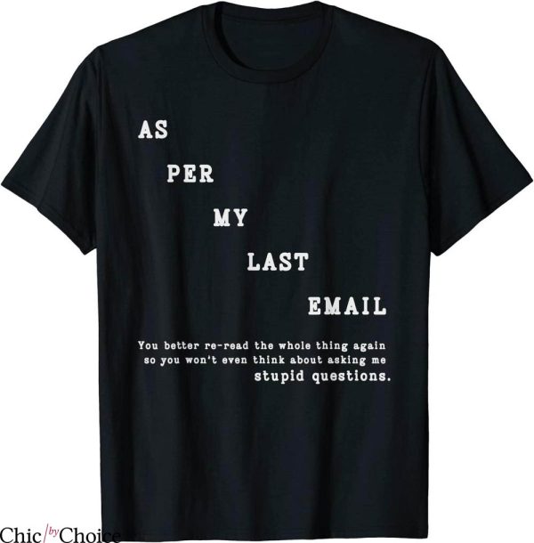 Per My Last Email T-Shirt Funny Quote Office Humor Colleague