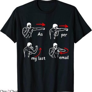 Per My Last Email T-Shirt Humor Make Your Day With Sarcastic