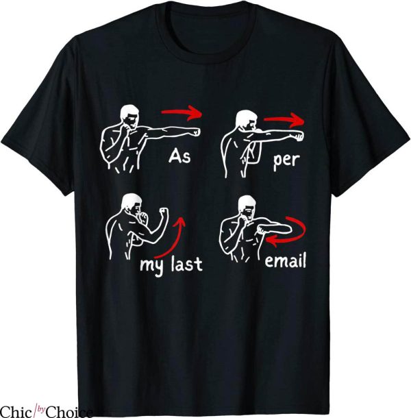 Per My Last Email T-Shirt Humor Make Your Day With Sarcastic
