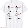 Per My Last Email T-Shirt I’m A Professional Office Humor