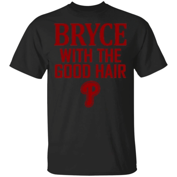 Philly Bryce Harper With The Good Hair Harper Philly Fan T-Shirt  All Day Tee