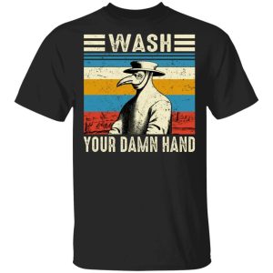 Plague Doctor T-shirt Wash Your Damn Hands Tee All Day Tee 2 Plague Doctor T shirt Wash Your Damn Hands Tee All Day Tee 3