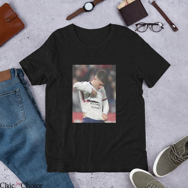Pulisic It’s Called Soccer T-Shirt Christian USMNT USA
