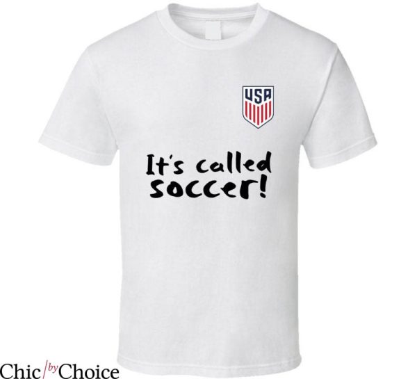 Pulisic It’s Called Soccer T-Shirt USA Soccer Fan Tee