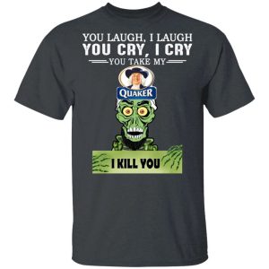 Quaker Achmed T-shirt You Take My Snack I Kill You Tee All Day Tee 3 Quaker Achmed T shirt You Take My Snack I Kill You Tee All Day Tee 4