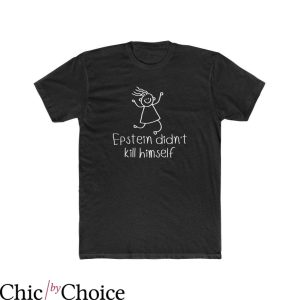 Rip Epstein T Shirt Epstein Didn’t Kill Himself Shirt