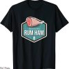 Rum Ham T-Shirt