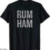 Rum Ham T-Shirt Lightweight Gift