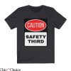 Safety 3rd T Shirt Caution Safety Third Unisex Gift Shirt