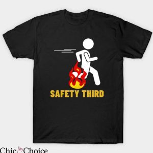 Safety 3rd T Shirt Safety Third Funny Safety Third Tee