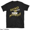 Send Noods T Shirt