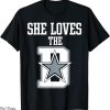 She Loves The D T-Shirt Dallas Gifts Text