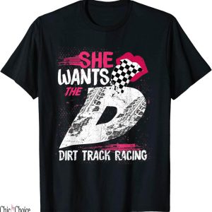 She Loves The D T-Shirt Dirt Track Racing Girl Auto Racing